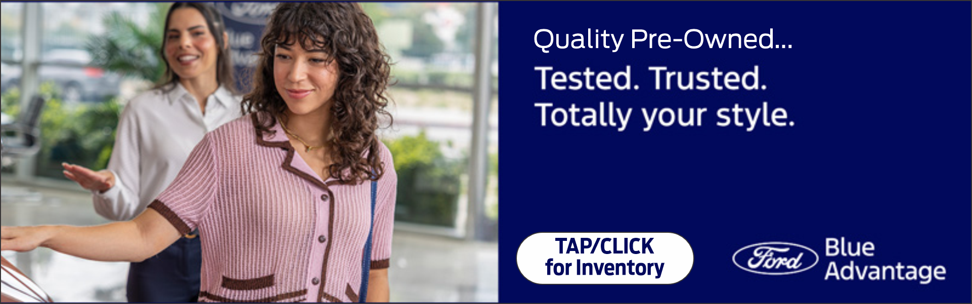 Quality Pre-Owned ... Tested. Trusted. Totally your style.